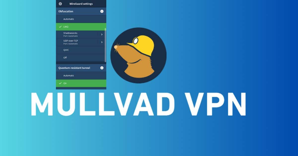 Mullvad VPN Unveils High-Speed Obfuscation to Bypass WireGuard Restrictions